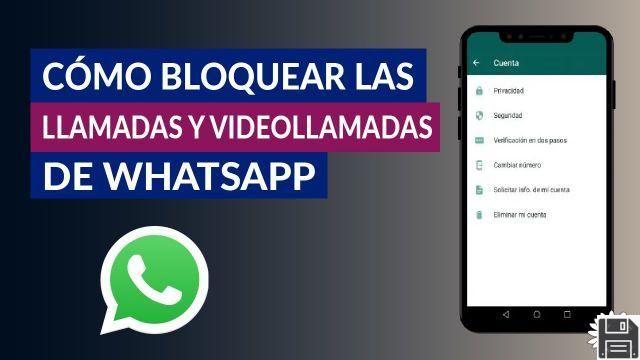 Bloquer les appels vidéo WhatsApp